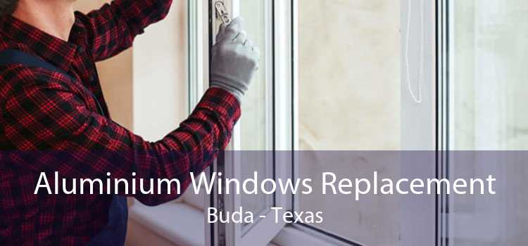 Aluminium Windows Replacement Buda - Texas
