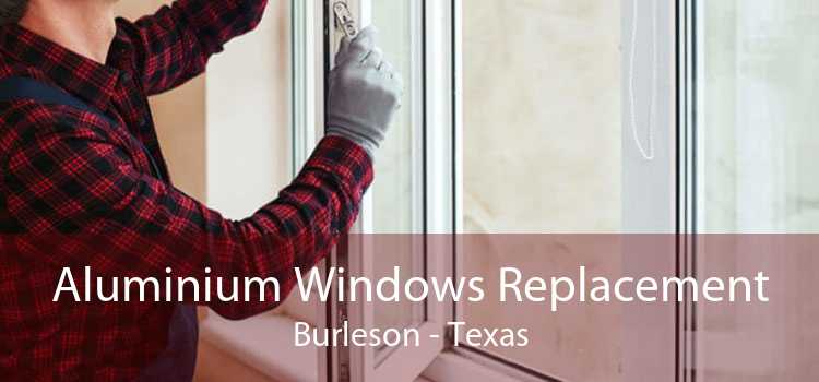 Aluminium Windows Replacement Burleson - Texas