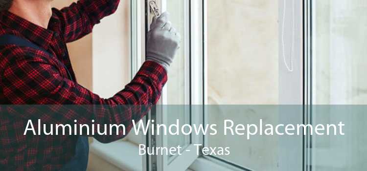Aluminium Windows Replacement Burnet - Texas