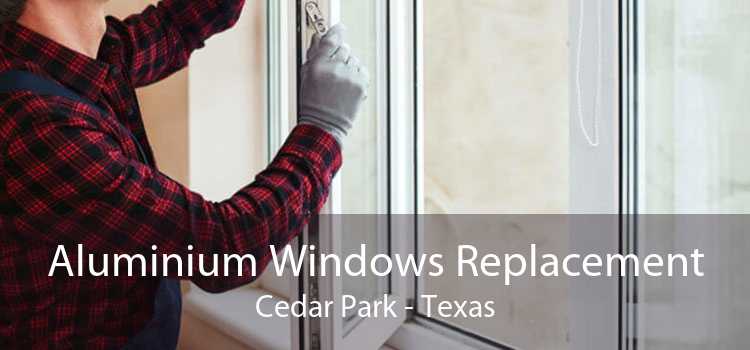 Aluminium Windows Replacement Cedar Park - Texas