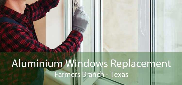 Aluminium Windows Replacement Farmers Branch - Texas