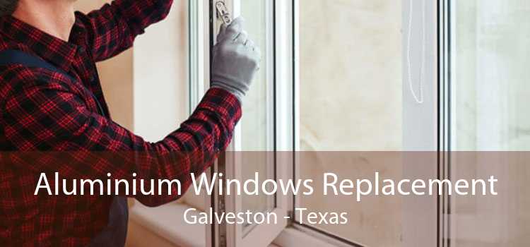 Aluminium Windows Replacement Galveston - Texas