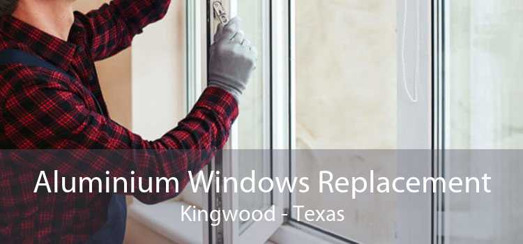 Aluminium Windows Replacement Kingwood - Texas
