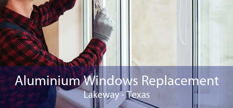 Aluminium Windows Replacement Lakeway - Texas