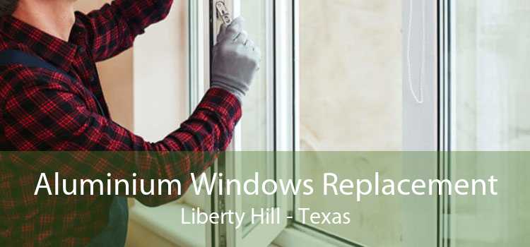 Aluminium Windows Replacement Liberty Hill - Texas