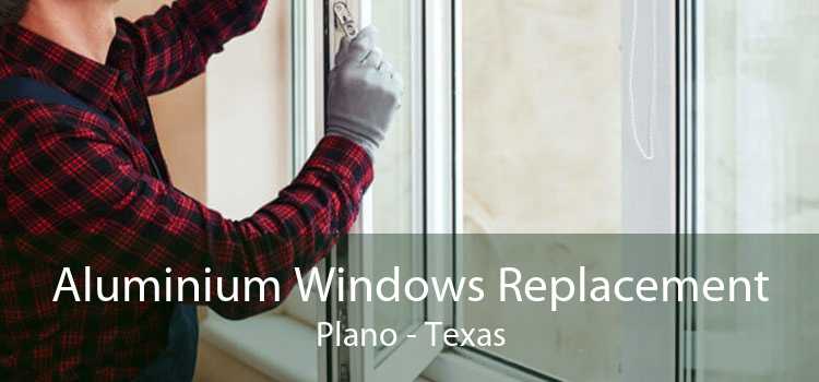Aluminium Windows Replacement Plano - Texas