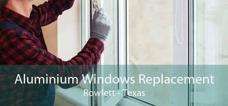 Aluminium Windows Replacement Rowlett - Texas