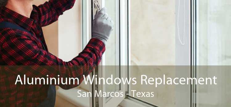 Aluminium Windows Replacement San Marcos - Texas