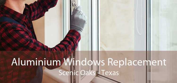 Aluminium Windows Replacement Scenic Oaks - Texas