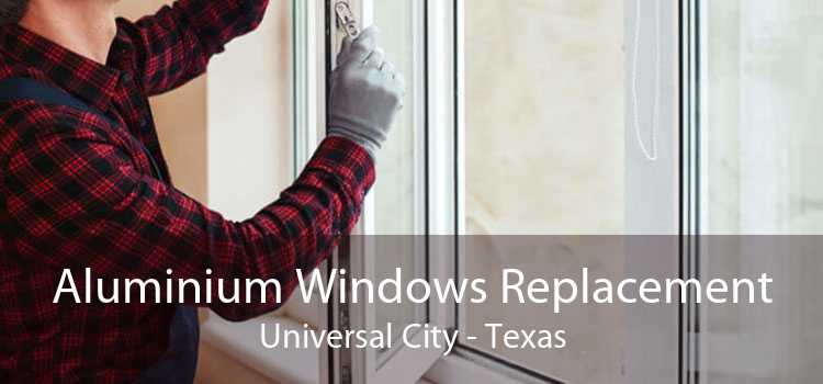Aluminium Windows Replacement Universal City - Texas