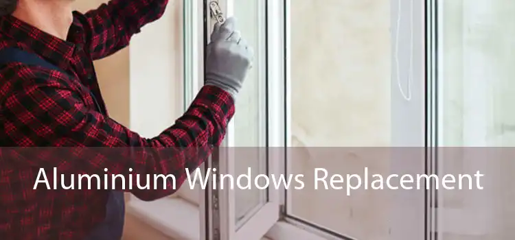 Aluminium Windows Replacement