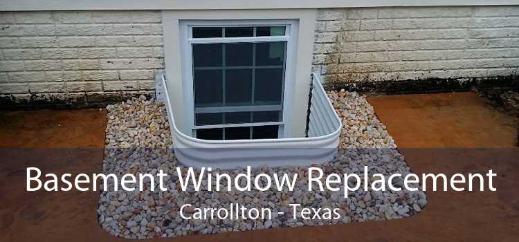Basement Window Replacement Carrollton - Texas