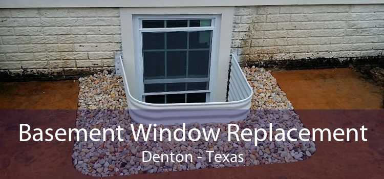 Basement Window Replacement Denton - Texas