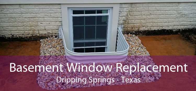 Basement Window Replacement Dripping Springs - Texas