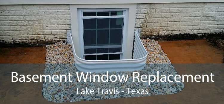 Basement Window Replacement Lake Travis - Texas