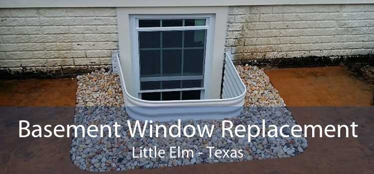 Basement Window Replacement Little Elm - Texas