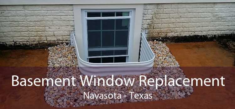 Basement Window Replacement Navasota - Texas