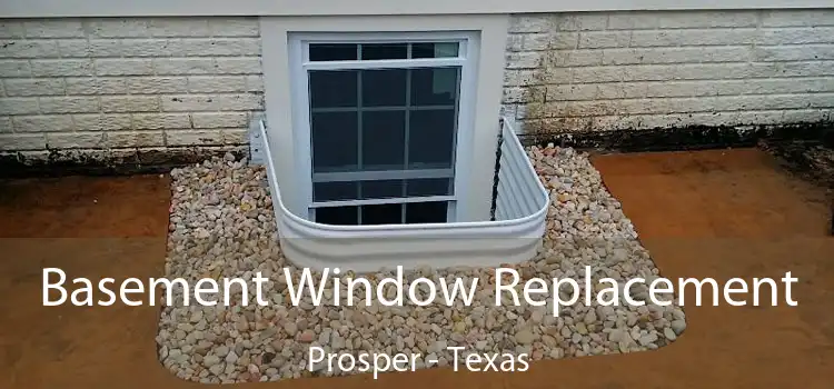 Basement Window Replacement Prosper - Texas