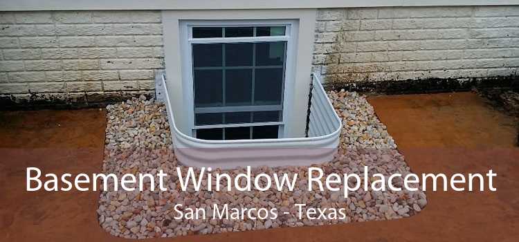 Basement Window Replacement San Marcos - Texas