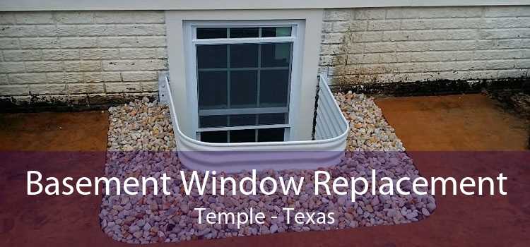 Basement Window Replacement Temple - Texas