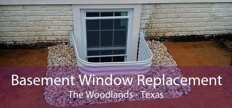 Basement Window Replacement The Woodlands - Texas