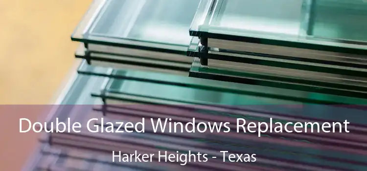 Double Glazed Windows Replacement Harker Heights - Texas