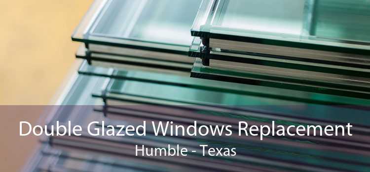 Double Glazed Windows Replacement Humble - Texas
