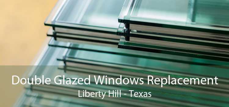 Double Glazed Windows Replacement Liberty Hill - Texas