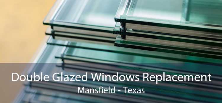 Double Glazed Windows Replacement Mansfield - Texas