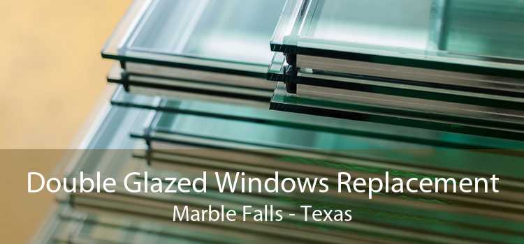 Double Glazed Windows Replacement Marble Falls - Texas