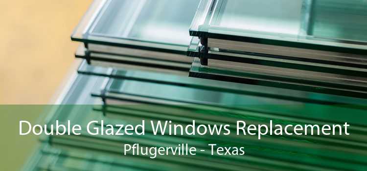 Double Glazed Windows Replacement Pflugerville - Texas
