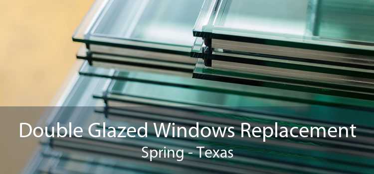Double Glazed Windows Replacement Spring - Texas