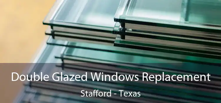 Double Glazed Windows Replacement Stafford - Texas