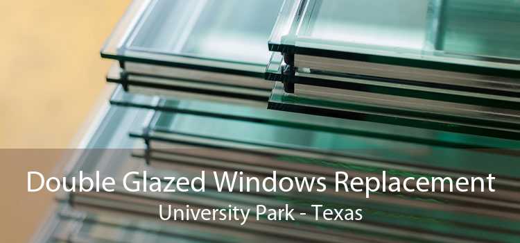 Double Glazed Windows Replacement University Park - Texas