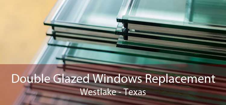 Double Glazed Windows Replacement Westlake - Texas