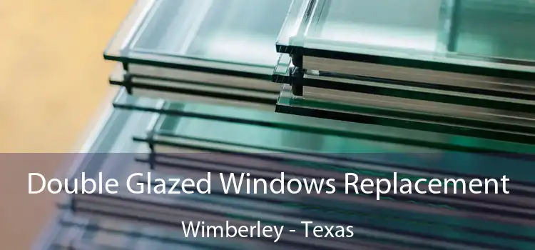 Double Glazed Windows Replacement Wimberley - Texas