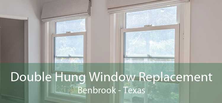 Double Hung Window Replacement Benbrook - Texas