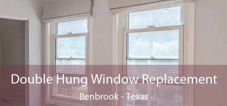 Double Hung Window Replacement Benbrook - Texas
