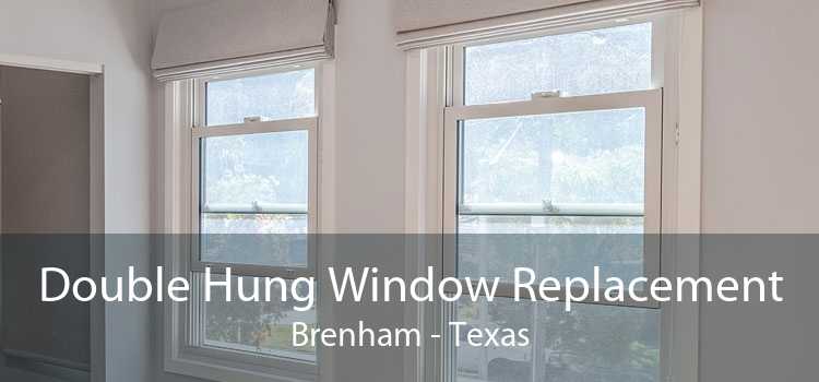 Double Hung Window Replacement Brenham - Texas