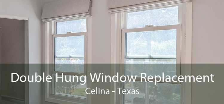 Double Hung Window Replacement Celina - Texas