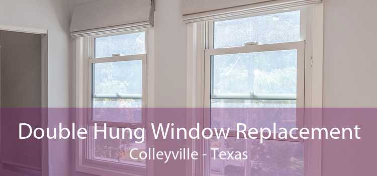 Double Hung Window Replacement Colleyville - Texas
