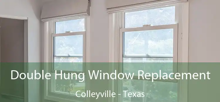 Double Hung Window Replacement Colleyville - Texas
