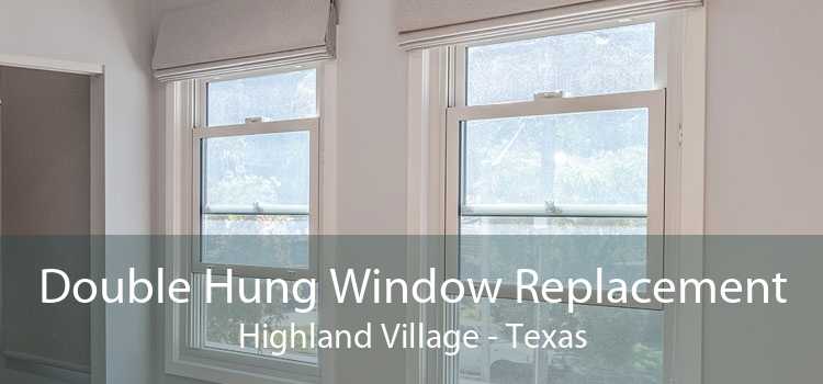 Double Hung Window Replacement Highland Village - Texas