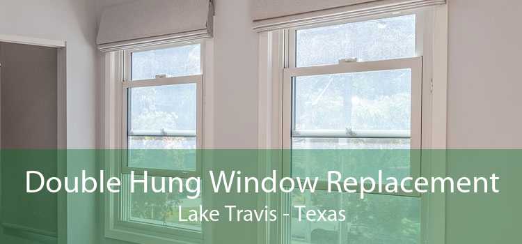 Double Hung Window Replacement Lake Travis - Texas