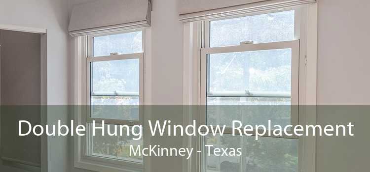 Double Hung Window Replacement McKinney - Texas