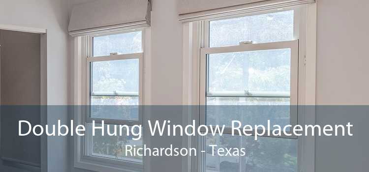 Double Hung Window Replacement Richardson - Texas
