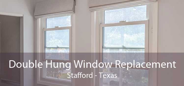 Double Hung Window Replacement Stafford - Texas