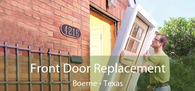Front Door Replacement Boerne - Texas
