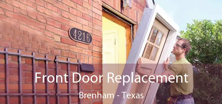 Front Door Replacement Brenham - Texas