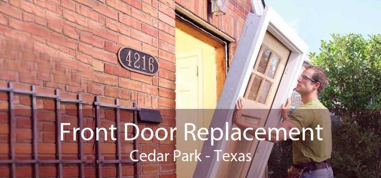 Front Door Replacement Cedar Park - Texas